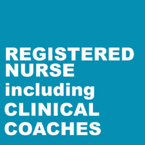 Registered Nurse including Clinical Coaches